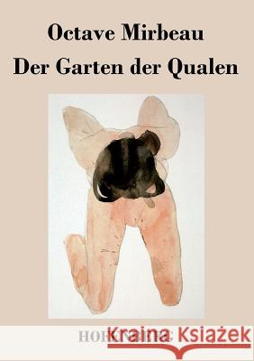 Der Garten der Qualen Octave Mirbeau 9783843029261 Hofenberg - książka