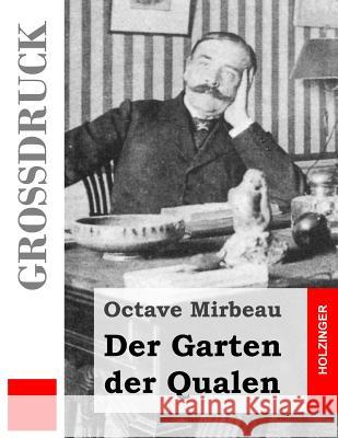 Der Garten der Qualen (Großdruck) Mirbeau, Octave 9781484040812 Createspace - książka