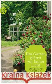 'Der Garten glänzt vor lauter Licht' : Gartenglück mit Rainer Maria Rilke. Originalausgabe Rilke, Rainer Maria 9783458360728 Insel Verlag - książka
