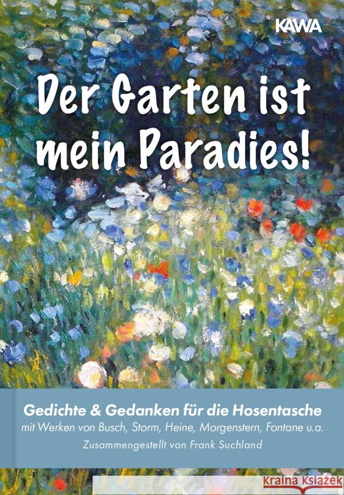 Der Garten ist mein Paradies : Gedichte & Gedanken für die Hosentasche  9783966985666 Nova MD - książka