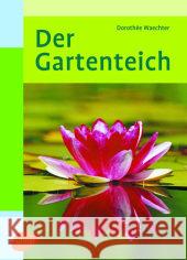 Der Gartenteich Waechter, Dorothée 9783800148394 Ulmer (Eugen) - książka