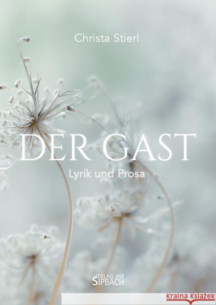 DER GAST Stierl, Christa 9783903259638 Verlag am Sipbach - książka