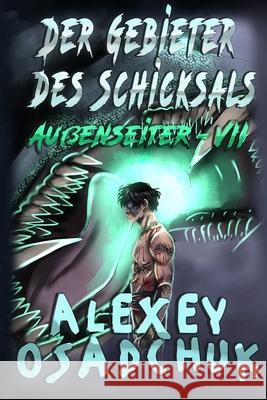 Der Gebieter des Schicksals (Außenseiter Buch #7): LitRPG-Serie Osadchuk, Alexey 9788076195493 Magic Dome Books - książka