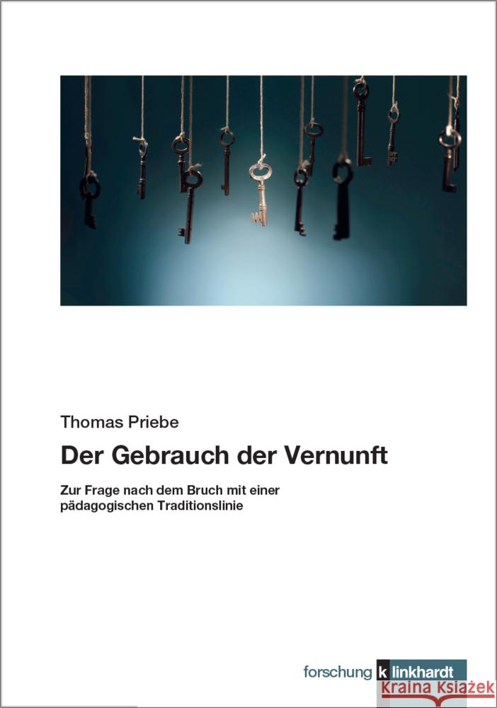 Der Gebrauch der Vernunft Priebe, Thomas 9783781526464 Klinkhardt - książka