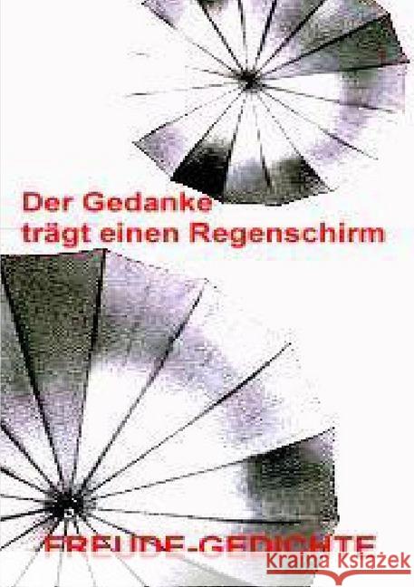 Der Gedanke trägt einen Regenschirm. : Aus den Passagen der Milchstraße Freude, Manfred H. 9783748539339 epubli - książka
