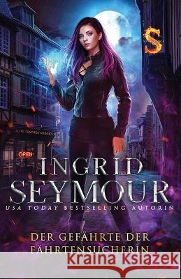 Der Gef?hrte der f?hrtensucherin Ingrid Seymour Dana Comstock 9781736061251 Ingrid Seymour - książka