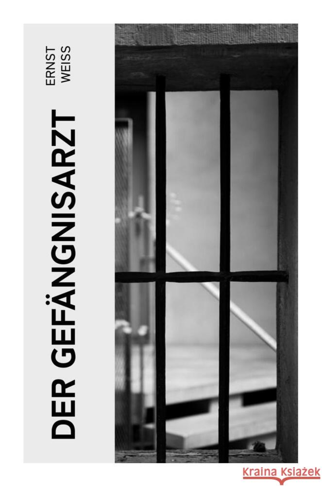 Der Gefängnisarzt Weiß, Ernst 9788027361809 e-artnow - książka