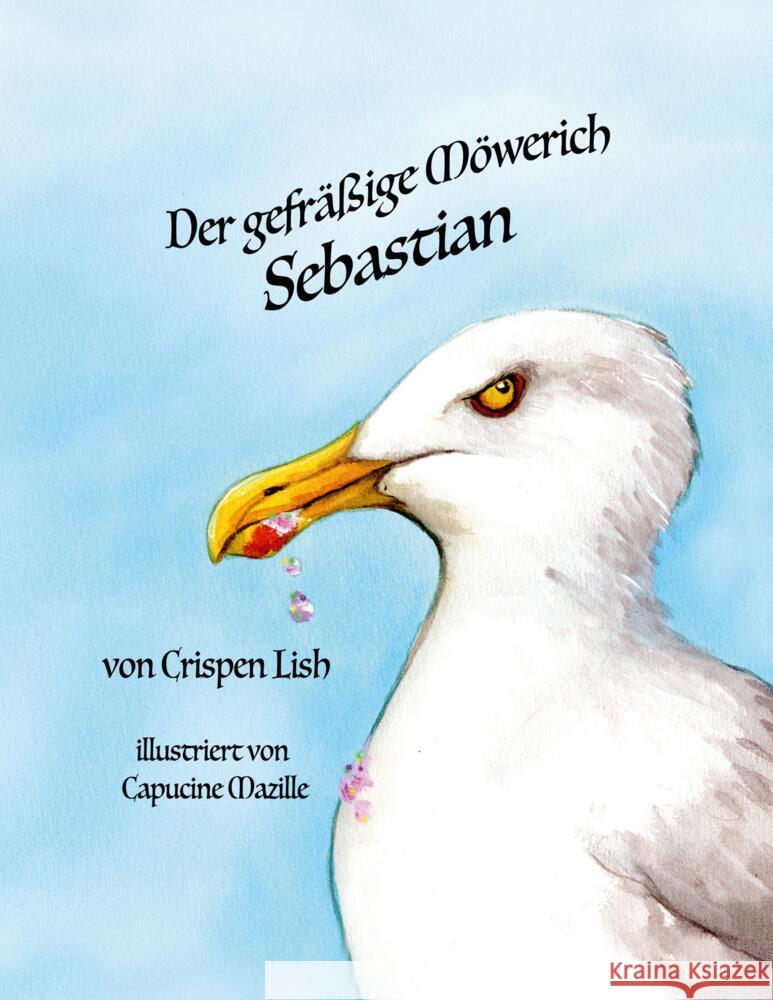 Der gefräßige Möwerich Sebastian Lish, Crispen 9783384555236 Crispen Lish - książka
