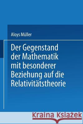 Der Gegenstand Der Mathematik Mit Besonderer Beziehung Auf Die Relativitätstheorie Müller, Aloys 9783322981158 Vieweg+teubner Verlag - książka