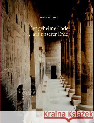 Der geheime Code: ... auf unserer Erde Mario, Dennis Di 9783744817141 Books on Demand - książka