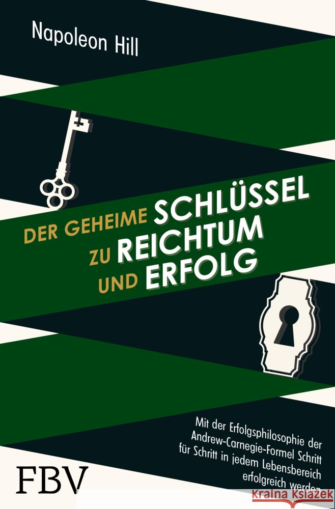 Der geheime Schlüssel zu Reichtum und Erfolg Hill, Napoleon 9783959722216 FinanzBuch Verlag - książka