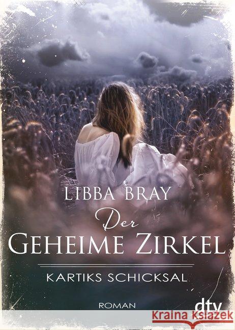 Der Geheime Zirkel - Kartiks Schicksal : Roman Bray, Libba 9783423716857 DTV - książka