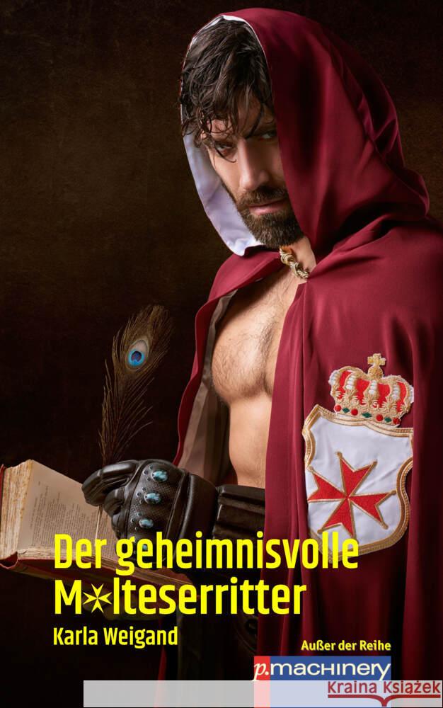 DER GEHEIMNISVOLLE MALTESERRITTER Weigand, Karla 9783957651815 p.machinery - książka