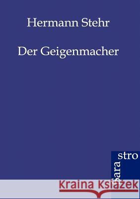 Der Geigenmacher Stehr, Hermann 9783864710230 Sarastro - książka