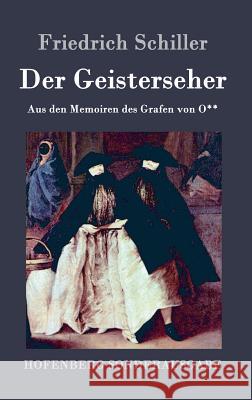 Der Geisterseher: Aus den Memoiren des Grafen von O** Friedrich Schiller 9783843098878 Hofenberg - książka