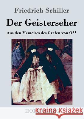 Der Geisterseher: Aus den Memoires des Grafen von O** Friedrich Schiller 9783843032360 Hofenberg - książka