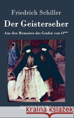 Der Geisterseher: Aus den Memoires des Grafen von O** Friedrich Schiller 9783843032377 Hofenberg - książka