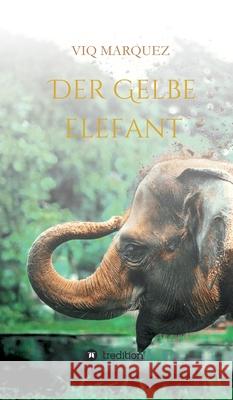 Der Gelbe Elefant Viq Marquez 9783347241466 Tredition Gmbh - książka