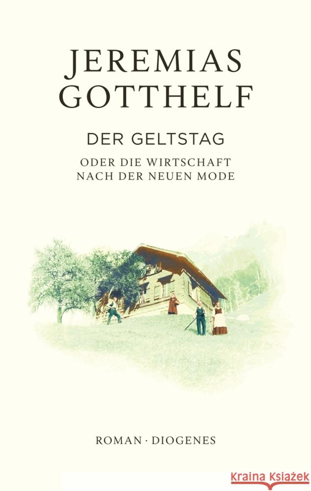 Der Geltstag Gotthelf, Jeremias, Theisohn, Philipp 9783257073249 Diogenes - książka
