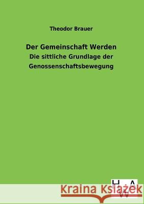 Der Gemeinschaft Werden Theodor Brauer 9783863831851 Salzwasser-Verlag Gmbh - książka