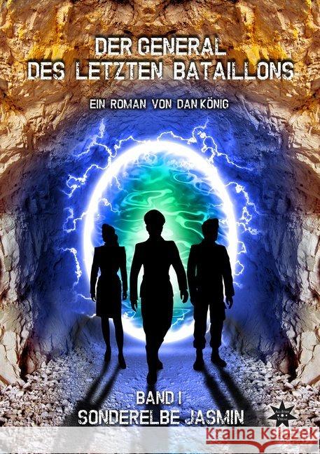 Der General des letzten Bataillons - Sonderelbe Jasmin : Ein Roman König, Dan 9783981566222 Allstern-Verlag - książka