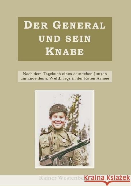 Der General und sein Knabe Westenberg, Rainer 9783746709352 epubli - książka