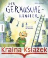 Der Geräuschehändler Rohmann, Kathrin 9783957287175 Knesebeck