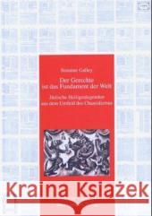 Der Gerechte Ist Das Fundament Der Welt: Judische Heiligenlegenden Aus Dem Umfeld Des Chassidismus Galley, Susanne 9783447048248 Harrassowitz - książka