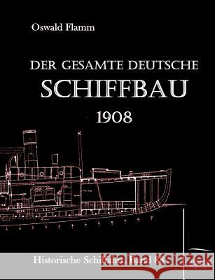 Der gesamte deutsche Schiffbau Flamm, O. 9783867419871 Europ Ischer Hochschulverlag Gmbh & Co. Kg - książka