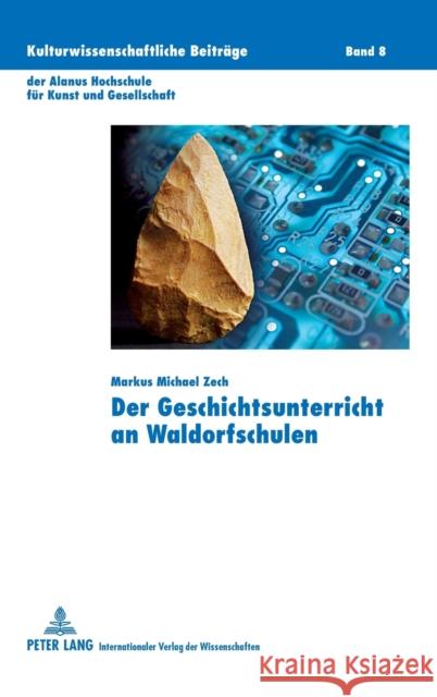 Der Geschichtsunterricht an Waldorfschulen; Genese und Umsetzung des Konzepts vor dem Hintergrund des aktuellen geschichtsdidaktischen Diskurses Da Veiga, Marcelo 9783631638934 Lang, Peter, Gmbh, Internationaler Verlag Der - książka