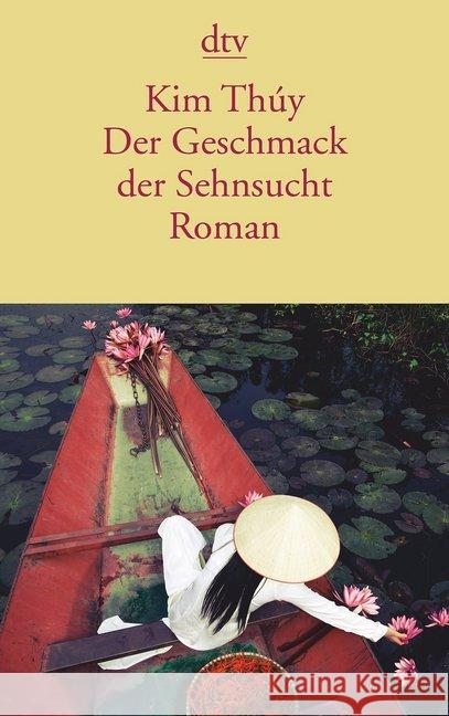 Der Geschmack der Sehnsucht : Roman Thúy, Kim 9783423144469 DTV - książka