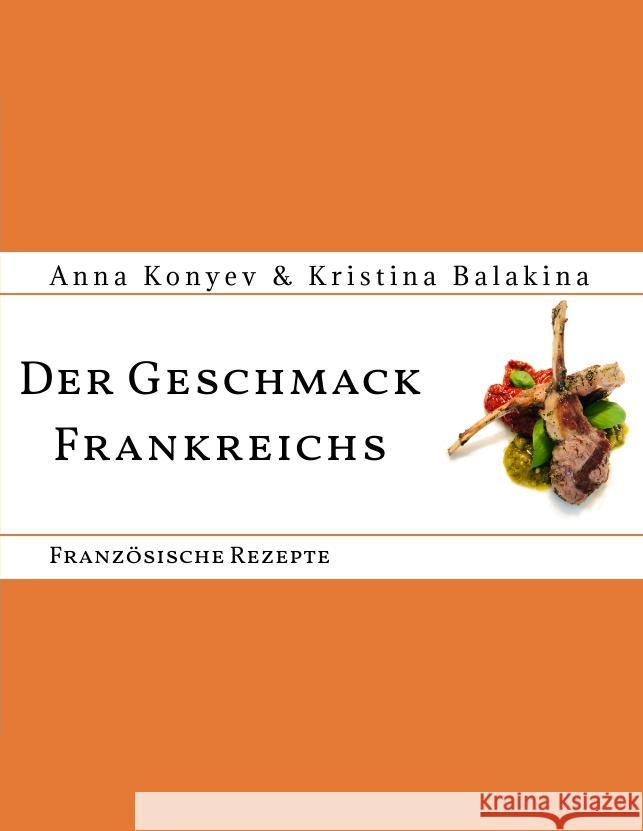 Der Geschmack Frankreichs Konyev, Anna, Balakina, Kristina 9783347515376 tredition - książka