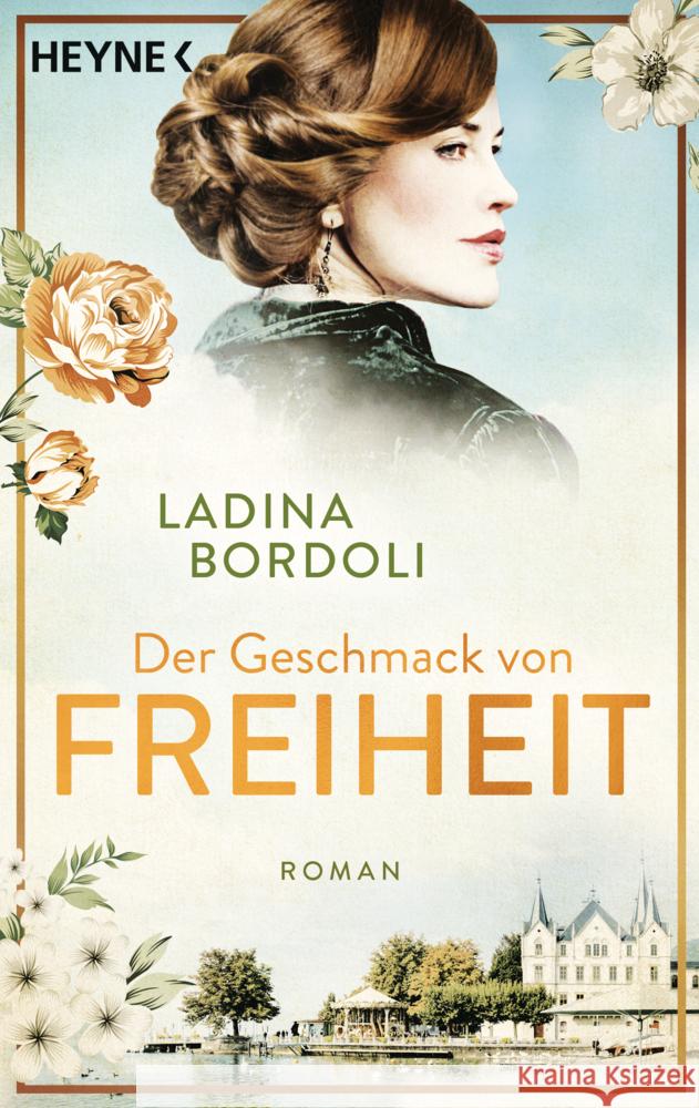 Der Geschmack von Freiheit Bordoli, Ladina 9783453425071 Heyne - książka