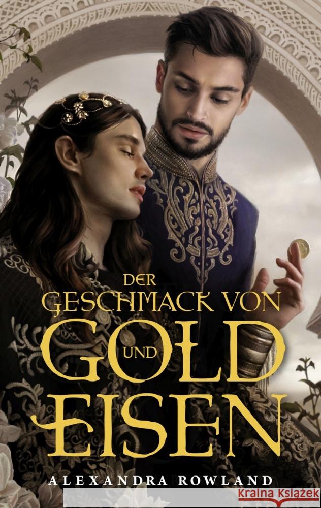 Der Geschmack von Gold und Eisen Rowland, Alexandra 9783833244827 Panini Books - książka