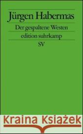 Der gespaltene Westen Habermas, Jürgen   9783518123836 Suhrkamp - książka