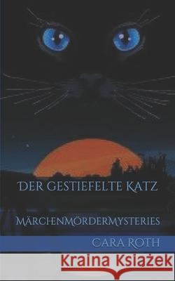 Der gestiefelte Katz Roth, Cara 9781489557216 Createspace - książka