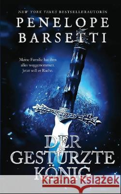 Der gestürzte König Barsetti, Penelope 9798369633441 Independently Published - książka