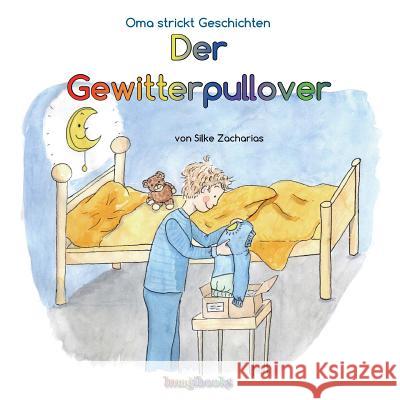 Der Gewitterpullover Silke Zacharias 9781495427176 Createspace - książka