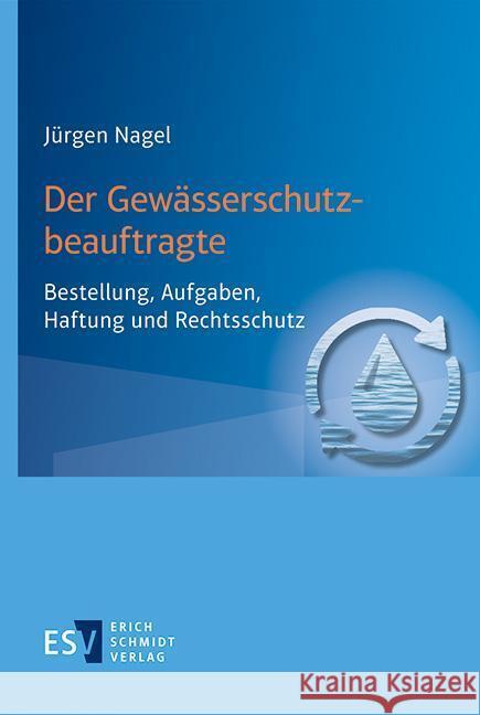 Der Gewässerschutzbeauftragte Nagel, Jürgen 9783503239122 Erich Schmidt Verlag - książka