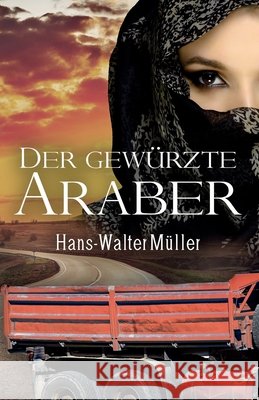 Der gewürzte Araber Müller, Hans-Walter 9798830835909 Independently Published - książka