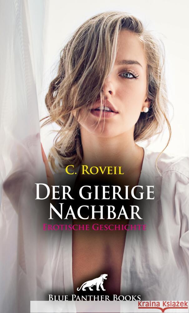 Der gierige Nachbar | Erotische Geschichte + 1 weitere Geschichte Roveil, C. 9783756150922 blue panther books - książka