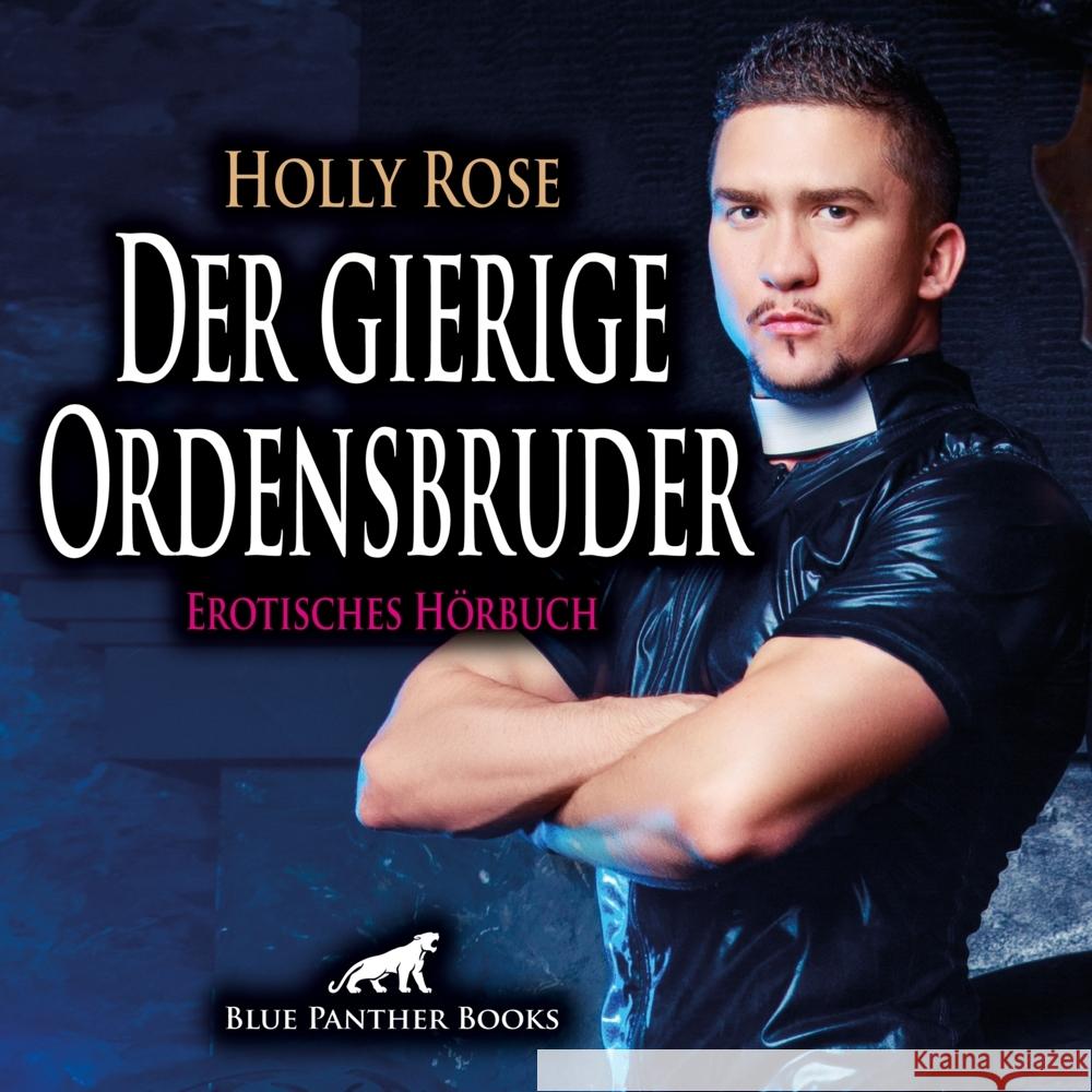 Der gierige Ordensbruder | Erotik Audio Story | Erotisches Hörbuch Audio CD, Audio-CD Rose, Holly 9783750796669 blue panther books - książka