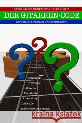 Der Gitarren-Code: Der schnelle Weg zum Griffbrettmeister Ender, Thomas Peter 9781514329917 Createspace - książka