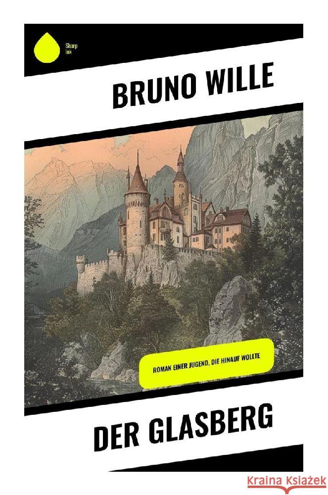 Der Glasberg Wille, Bruno 9788028347260 Sharp Ink - książka