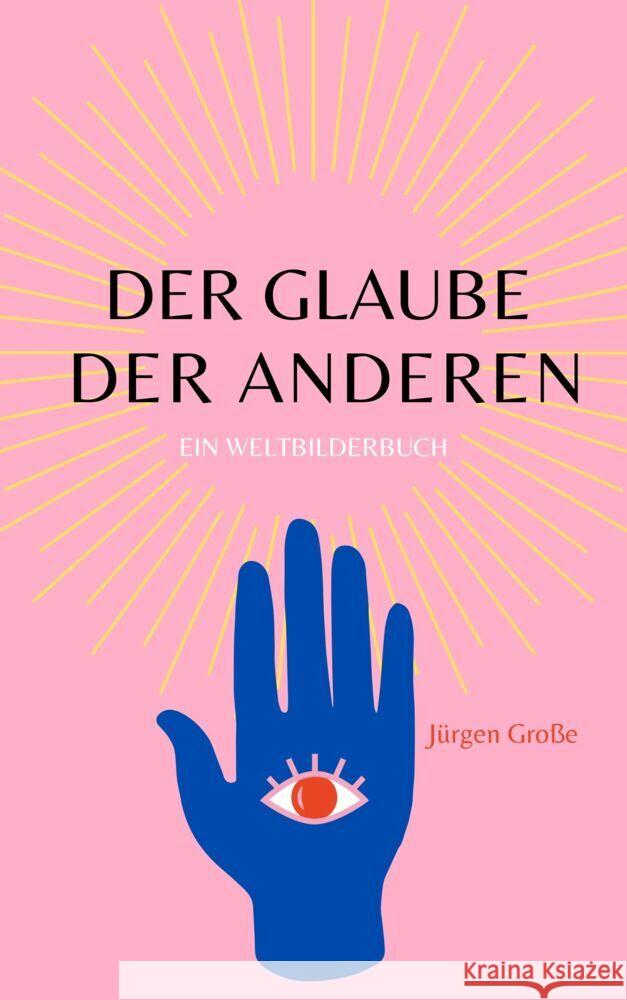 Der Glaube der anderen Große, Jürgen 9783958941847 Omnino Verlag - książka