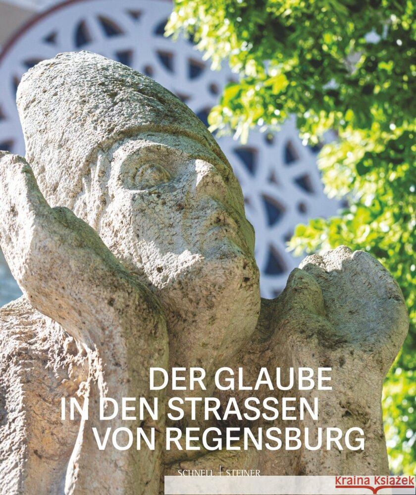 Der Glaube in den Straßen von Regensburg  9783795438661 Schnell & Steiner - książka