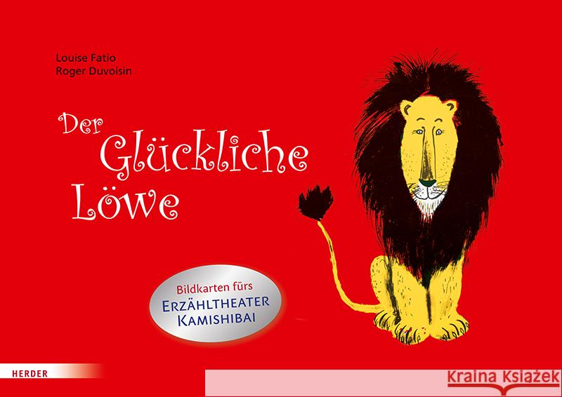 Der Glückliche Löwe. Bildkarten fürs Erzähltheater Kamishibai Fatio, Louise 4040808390060 Herder, Freiburg - książka