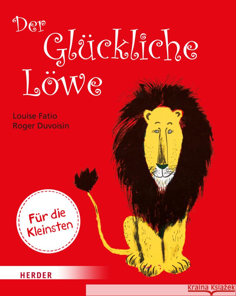 Der Glückliche Löwe (Pappbilderbuch) Fatio, Louise 9783451716980 Herder, Freiburg - książka