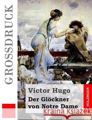 Der Glöckner von Notre Dame (Großdruck) Bremer, Friedrich 9781516973729 Createspace - książka