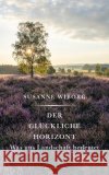 Der glückliche Horizont Wiborg, Susanne 9783956145384 Verlag Antje Kunstmann